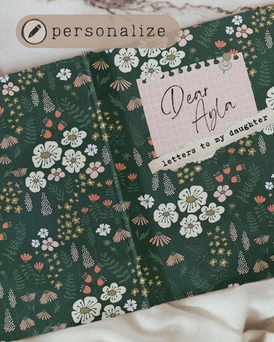 Dear Ayla: Letters To My Daughter Journal *PERSONALIZE*