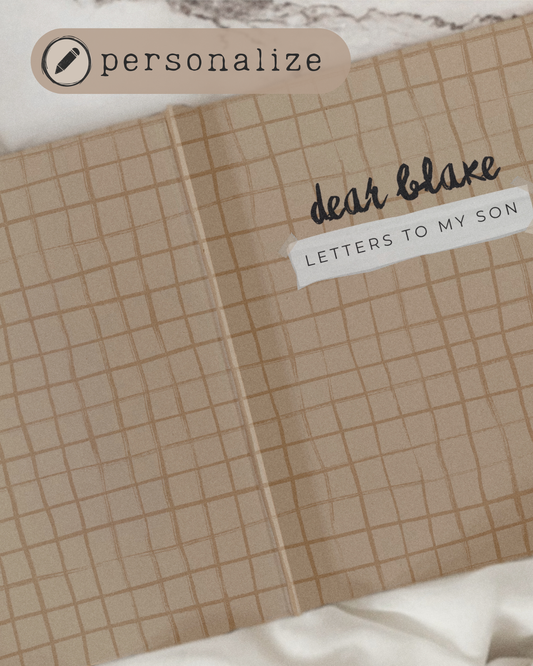 Dear Blake: Letters to My Son Journal *PERSONALIZE*