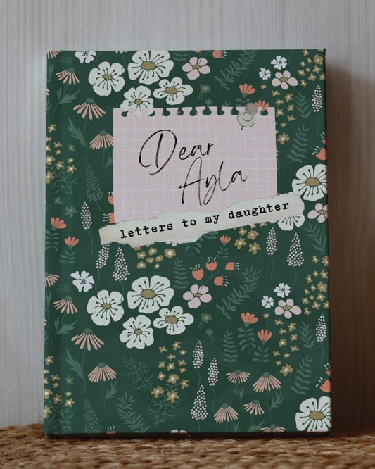 Dear Ayla: Letters To My Daughter Journal *PERSONALIZE*