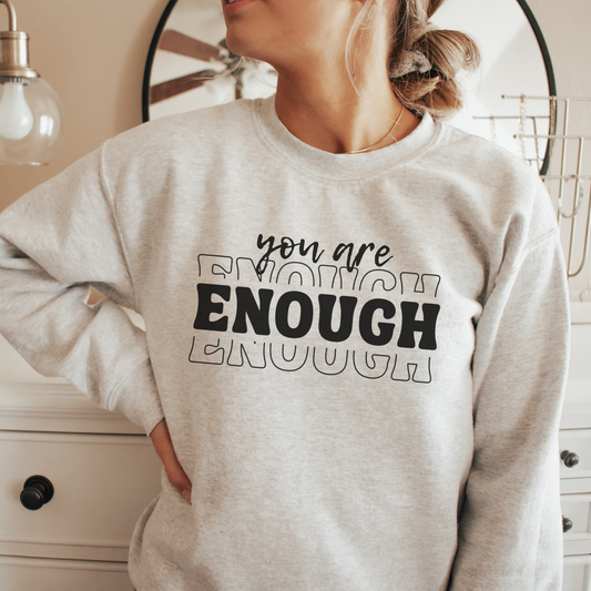 You Are Enough Crewneck