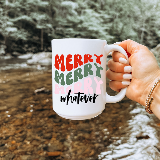 Merry Merry Merry Whatever Ceramic Mug