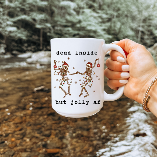 Dead Inside But Jolly AF Ceramic Mug