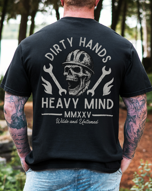 Dirty Hands Heavy Minds Comfort Colors Tee