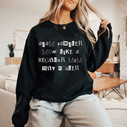 Adam Sandler Mom Crewneck