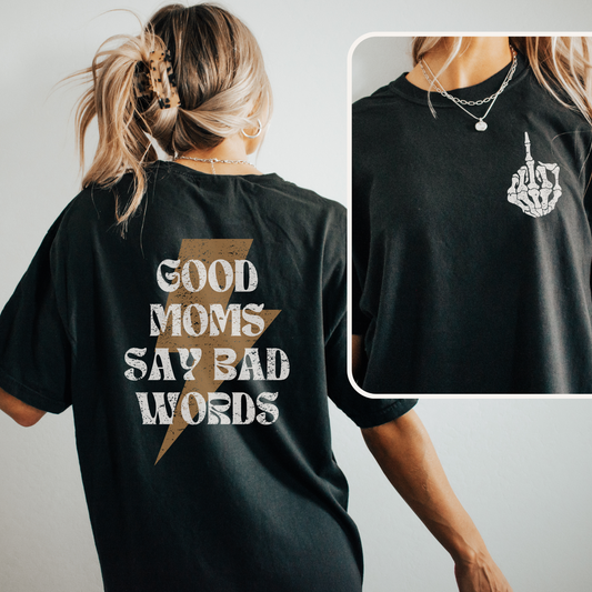 Good Moms Say Bad Words Tee