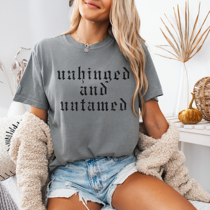 Unhinged and Untamed Tee