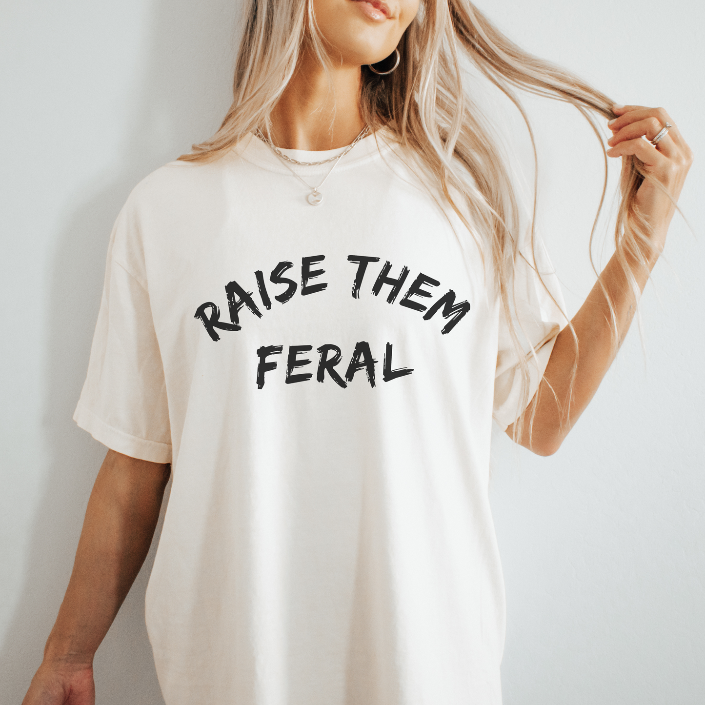 Raise Them Feral Mom Tee