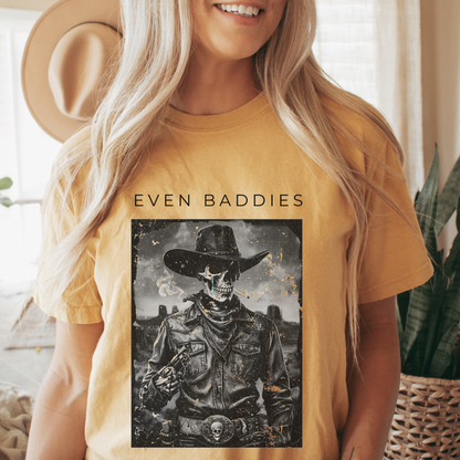 Even Baddies Get Saddies Tee